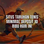 situs taruhan tenis minimal deposit